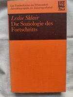 Leslie Sklair: Die Soziologie des Fortsc Leslie Sklair: Die Soziologie des Fortsc