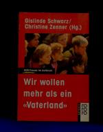 Wir wollen mehr als ein Vaterland - DDR-Frauen im Aufbruch