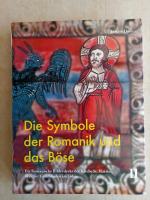 Die Symbole der Romanik und das Böse - Die romanische Bilderdecke der Kirche St. Martin in Zillis /Graubünden im Fokus (Band II)