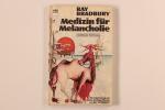 Ray Bradbury: MEDIZIN FÜR MELANCHOLIE.