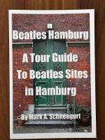 Mark A. Schneegurt: Beatles Hamburg - A 