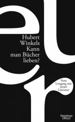 Hubert Winkels: Kann man Bücher lieben? Hubert Winkels: Kann man Bücher lieben?