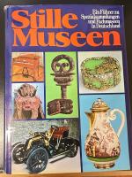 Stille Museen - Führer zu Spezialsammlungen, Fachmuseen und Gedenkstätten in Deutschland