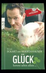 Hirschhausen, Eckart von: Glück kommt se Hirschhausen, Eckart von: Glück kommt se