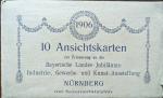 10 Ansichtskarten zur Erinnerung an die Bayerische Landes-Jubiläums-Industrie-, Gewerbe- und Kunst-Ausstellung Nürnberg (1906)