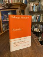 Tschingis Aitmatow: Dshamilja : Erzählun