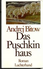 Das Puschkinhaus, Roman, Aus dem Russischen von Natascha Spitz-Wdowin & Sylvia List