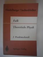 Theoretische Physik auf der Grundlage einer allgemeinen Dynamik. Band 1 Elementare Punktmechanik