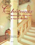 Châteaux - demeures de charme dans le vignoble bordelais.