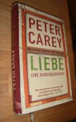 Peter Carey: LIEBE: EINE DIEBESGESCHICHT