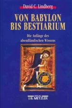 Von Babylon bis Bestiarium: Die Anfänge des abendländischen Wissens.