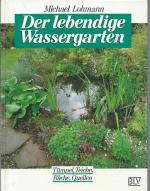 Der lebendige Wassergarten