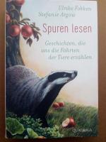 Spuren lesen - Geschichten, die uns die Fährten der Tiere erzählen