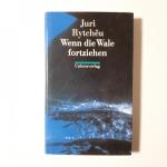 Juri Rytchëu: Wenn die Wale fortziehen