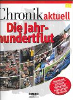 Chronik Aktuell Die Jahrhundertflut