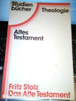 Das Alte Testament. Von Fritz Stolz. (= Studienbücher Theologie,