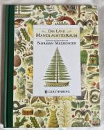 Das Land ManGlaubtEsKaum - erforscht und beschrieben in zahlreichen Illustrationen von N. Messenger