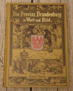 Die Provinz Brandenburg in Wort und Bild - Reprint der Ausgabe von 1900