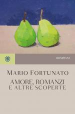 Amore, romanzi e altre scoperte (Tascabili Narrativa)