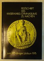 Festschrift des Kaiser-Karl-Gymnasiums zu Aachen zum 375-jährigen Jubiläum 1976