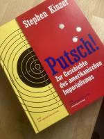 Putsch! - Zur Geschichte des amerikanischen Imperialismus