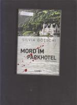 Silvia Götschi: Mord im Parkhotel