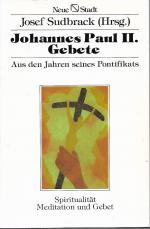 Josef Sudbrack: Johannes Paul II. - Gebe