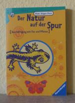 Der Natur auf der Spur