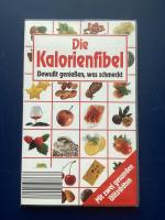 Die Kalorienfibel.