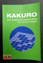 KAKURO - 200 fesselnde Zahlenrätsel für clevere Köpfe