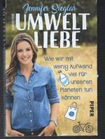 Jennifer Sieglar: Umweltliebe - Wie wir 