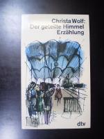 Christa Wolf: Der geteilte Himmel. Erzäh Christa Wolf: Der geteilte Himmel. Erzäh