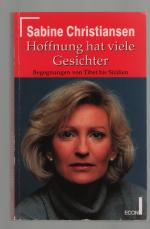Hoffnung hat viele Gesichter/Begegnungen von Tibet bis Sizilien