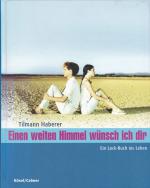 Tilmann Haberer: Einen weiten Himmel wün