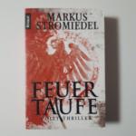 Markus Stromiedel: Feuertaufe Markus Stromiedel: Feuertaufe
