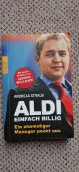 Andreas Straub: Aldi - Einfach billig - Andreas Straub: Aldi - Einfach billig -