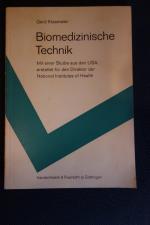 Biomedizinische Technik. Bericht im Auftrag der Stiftung Volkswagenwerk zur Situation eines interdisziplinären Fachgebietes in der Bundesrepublik Deutschland. Mit einer Studie aus den USA, erstattet für den Direktor des National Instituts of Health.