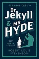 Strange Case of Dr Jekyll and Mr Hyde and Other Stories