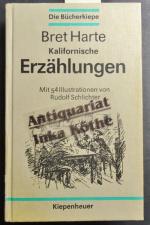 Kalifornische Erzählungen - Reihe: Die Bücherkiepe - Mit 54 Illustrationen von Rudolf Schlichter -