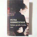 Petra Hammesfahr: Seine große Liebe Petra Hammesfahr: Seine große Liebe