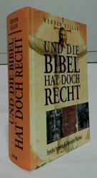 Und die Bibel hat doch recht : Forscher beweisen die historische Wahrheit. Werner Keller. Bearb. und Nachw. von Joachim Rehork.