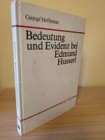 Bedeutung und Evidenz bei Edmund Husserl : das Verhältnis zwischen der Bedeutungs- und der Evidenztheorie in den "Logischen Untersuchungen" und der "Formalen und transzendentalen Logik" : ein Vergleich anhand der Identitätsproblematik