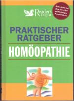 Praktischer Ratgeber - HOMÖOPATHIE