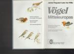 Vögel Mitteleuropas. 540 Brutvogelarten, Durchzügler, Wintergäste.