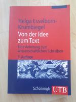 Von der Idee zum Text. Eine Anleitung zum wissenschaftlichen Schreiben.