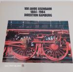 100 Jahre Eisenbahn ~ 1884-1984 ~ Direktion Hamburg