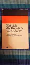 Hat sich die Republik verändert? Terrorismus im Spiegel der Presse