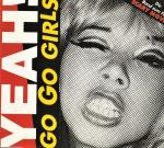 YEAH! | "Go Go Girls" | Various Versions | CD-Maxi | Scary Movie