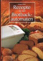 Margret Blum: Rezepte für den Brotbackau