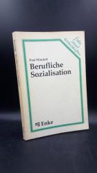 Berufliche Sozialisation. Zur Produktion des beruflichen Habitus